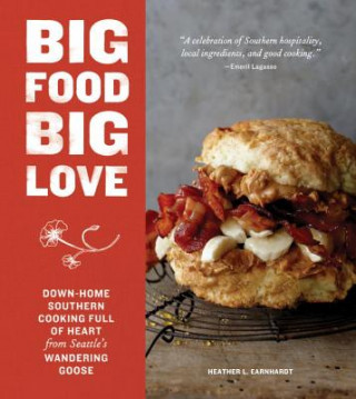 Kniha Big Food Big Love Heather Earnhardt