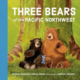 Kniha Three Bears of the Pacific Northwest Richard Vaughan
