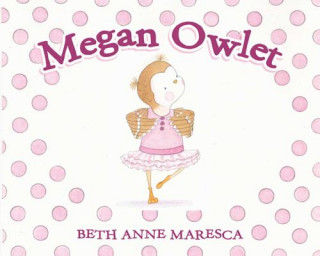 Könyv Megan Owlet Beth Anne Maresca