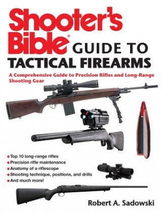 Knjiga Shooter's Bible Guide to Tactical Firearms Robert A. Sadowski