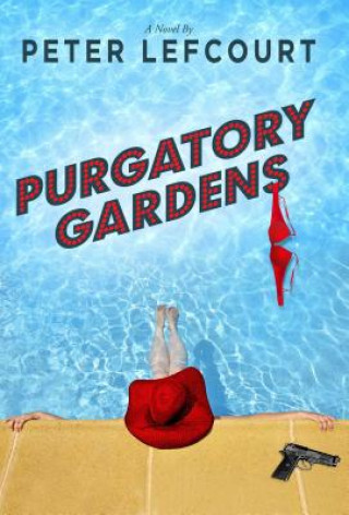 Книга Purgatory Gardens Peter Lefcourt