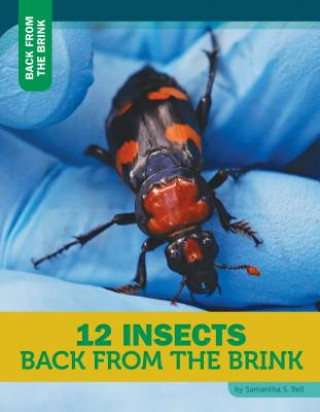 Книга 12 Insects Back from the Brink Samantha S. Bell