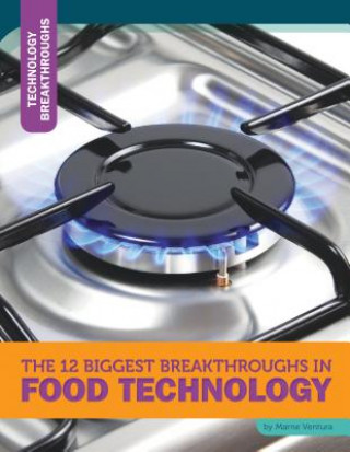 Buch The 12 Biggest Breakthroughs in Food Technology Marne Ventura