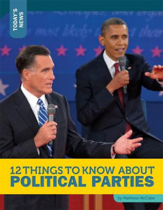 Kniha 12 Things to Know About Political Parties Matthew McCabe