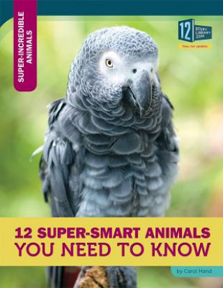 Kniha 12 Super-Smart Animals You Need to Know Carol Hand