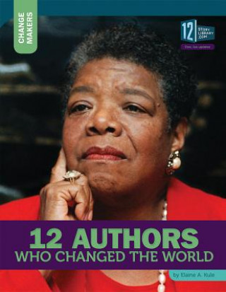 Kniha 12 Authors Who Changed the World Elaine A. Kule