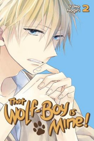 Book That Wolf-boy Is Mine! 2 Youko Nogiri