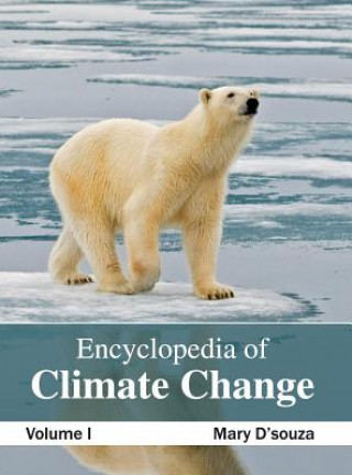 Kniha Encyclopedia of Climate Change: Volume I Mary D'souza