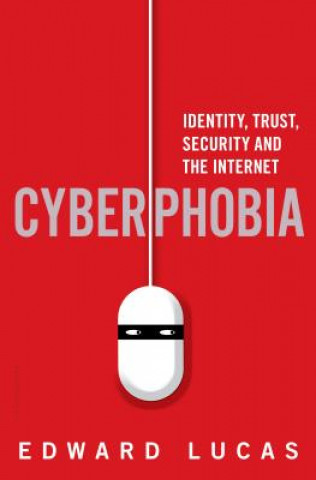 Książka Cyberphobia Edward Lucas