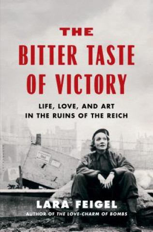 Kniha The Bitter Taste of Victory Lara Feigel
