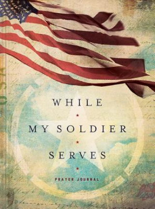 Libro WHILE MY SOLDIER SERVES Edie Melson