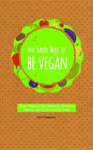 Könyv 52 Simple Ways to Be Vegan Terri Paajanen