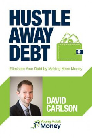 Book Hustle Away Debt David Carlson