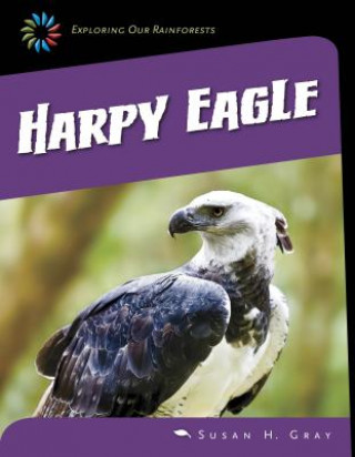 Knjiga Harpy Eagle Susan Heinrichs Gray