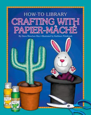 Livre Crafting With Papier-Mache Dana Meachen Rau