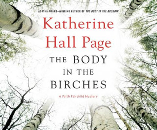 Аудио The Body in the Birches Katherine Hall Page