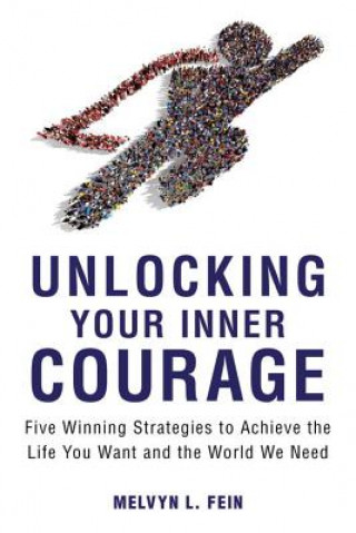 Kniha Unlocking Your Inner Courage Melvyn L. Fein
