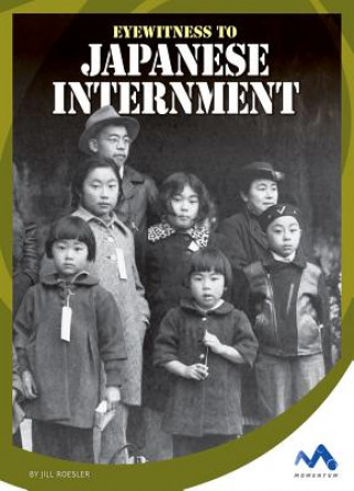 Książka Eyewitness to Japanese Internment Jill Roesler