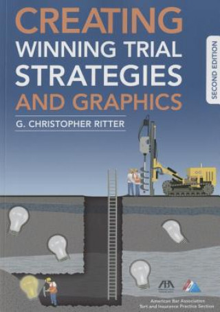 Kniha Creating Winning Trial Strategies and Graphics G. Christopher Ritter
