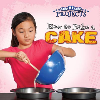 Книга How to Bake a Cake Anastasia Suen