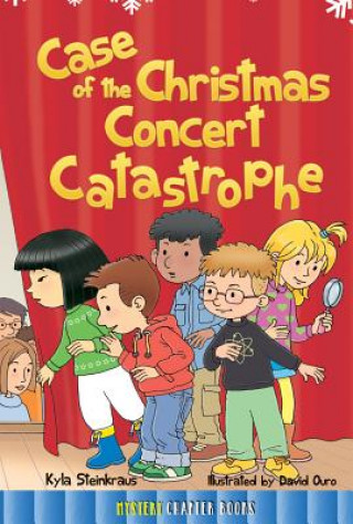 Buch Case of the Christmas Concert Catastrophe Kyla Steinkraus