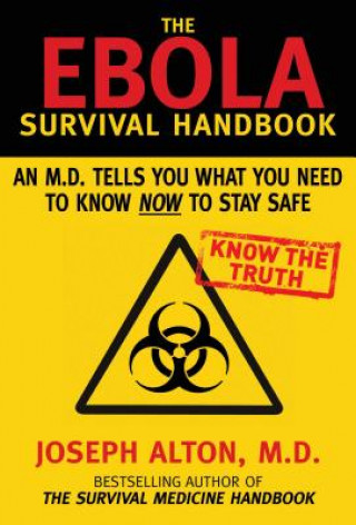 Kniha The Ebola Survival Handbook Joseph Alton