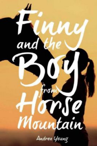 Könyv Finny and the Boy from Horse Mountain Andrea Young