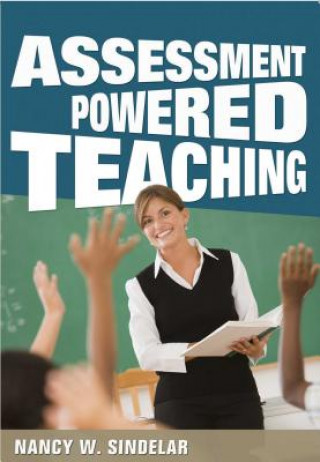 Книга Assessment Powered Teaching Nancy W. Sindelar