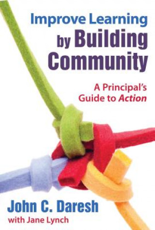 Carte Improve Learning by Building Community John C. Daresh