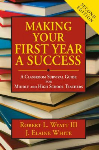 Buch Making Your First Year a Success Robert L. Wyatt