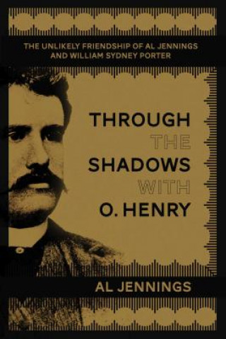 Könyv Through the Shadows with O. Henry Al Jennings