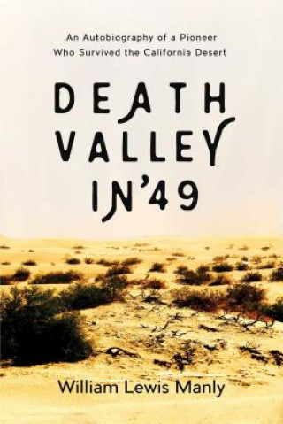 Livre Death Valley in '49 William Lewis Manly