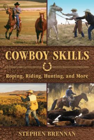 Könyv Cowboy Skills Stephen Brennan