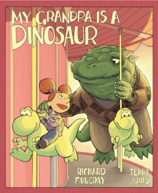 Kniha My Grandpa is a Dinosaur Richard Fairgray