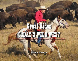 Libro Great Rides of Today's Wild West Mark Bedor