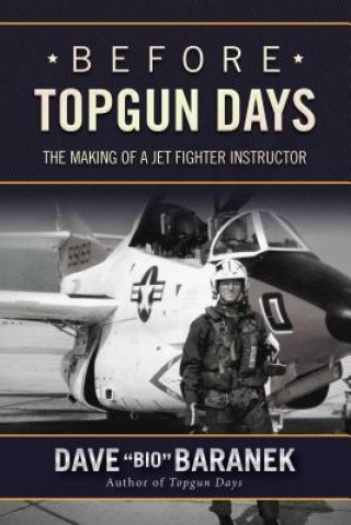 Livre Before Topgun Days Dave Baranek