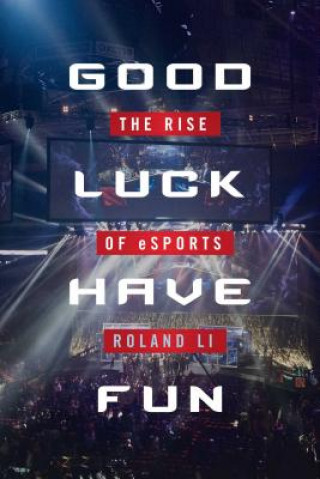 Książka Good Luck Have Fun Roland Li