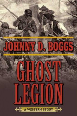 Libro Ghost Legion Johnny D. Boggs