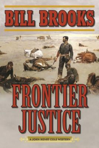 Kniha Frontier Justice Bill Brooks