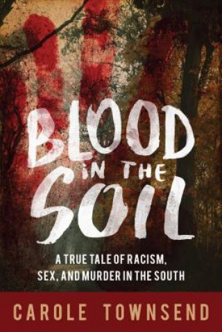 Knjiga Blood in the Soil Carole Townsend