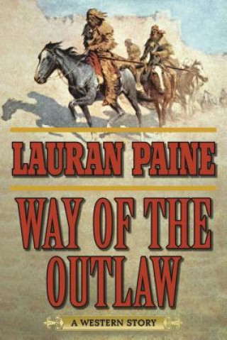 Kniha Way of the Outlaw Lauran Paine