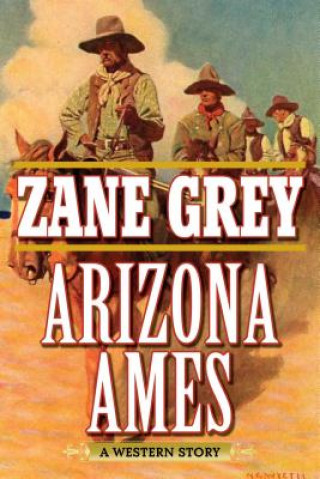 Carte Arizona Ames Zane Grey