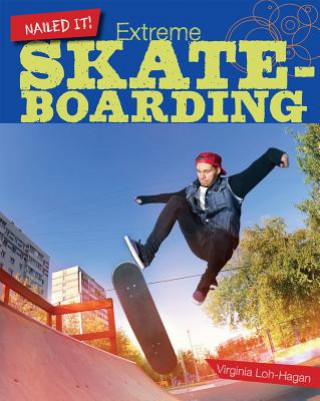 Książka Extreme Skateboarding Virginia Loh-hagan