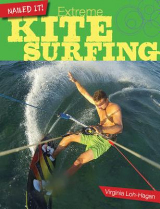 Kniha Extreme Kite Surfing Virginia Loh-hagan