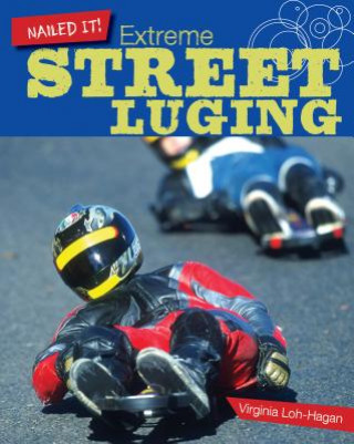 Kniha Extreme Street Luging Virginia Loh-hagan