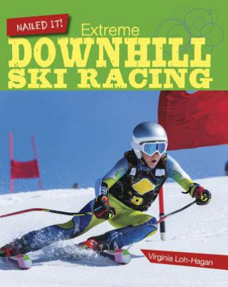 Buch Extreme Downhill Ski Racing Virginia Loh-hagan