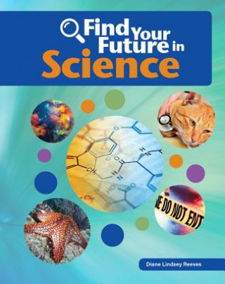 Kniha Find Your Future in Science Diane Lindsey Reeves