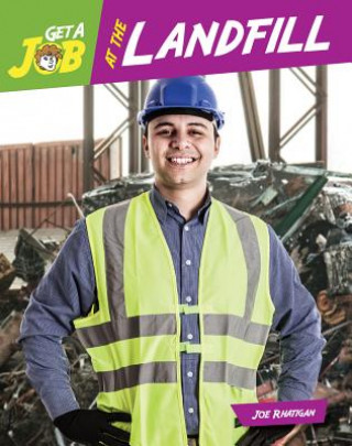 Kniha Get a Job at the Landfill Joe Rhatigan