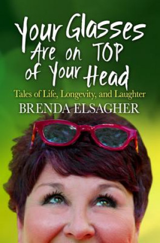 Libro Your Glasses Are on Top of Your Head Brenda Elsagher