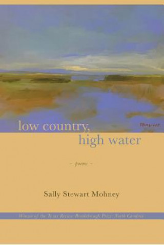 Kniha Low Country, High Water Sally Stewart Mohney